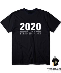 2020 Written By Stephen King T-Shirt