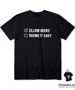 Barstool Zillion Beers Taking It Easy T-Shirt