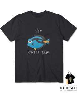 Fish Hey Sweet Tang T-Shirt