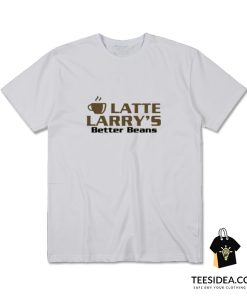 Latte Larry's Better Beans Logo T-shirt