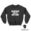 Nurses Do It Better T Shirt as worn by Robert Plant Jimmy Sweatshirt