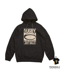 Rugby No Helmets No Pads Just Balls Hoodie