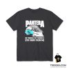 Social Distancing Be Yourself Stay Away From Me Pantera T-Shirt