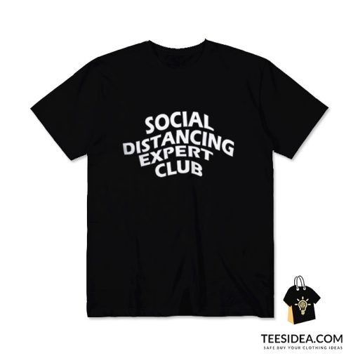 Social Distancing Expert Club T-Shirt