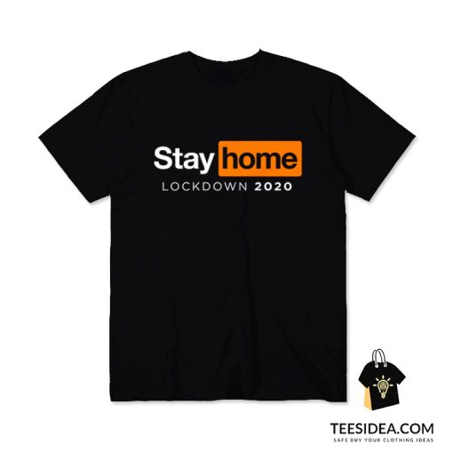 Stay Home Lockdown 2020 T-Shirt