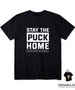 Stay The Puck Home T-Shirt