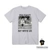 The Golden Girls You Cant Sit With Us T-Shirt