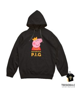 Notorious Peppa Pig Funny Hoodie