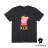 Notorious Peppa Pig Funny T-Shirt