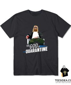Thor The God Of Quarantine T-Shirt