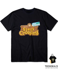 Welcome To Fieri Crossing T-Shirt