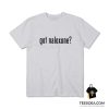 Got Naloxone T-shirt For Unisex