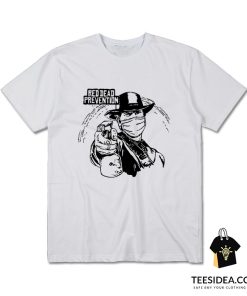 Red Dead Prevention T-Shirt