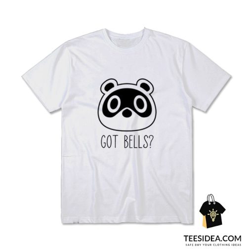 Animal Crossing Tom Nook Got Bells T-Shirt
