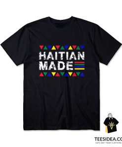 Haitian Made Haiti Pride T-Shirt