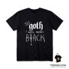 So Goth I Was Born Black T-Shirt