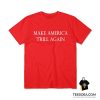 Make America Trill Again T-Shirt