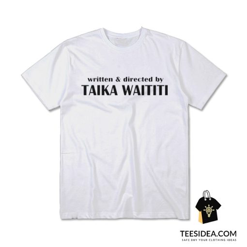 Written & Directed by Taika Waititi T-Shirt