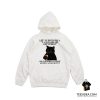 Black Cat Let Me Pour You A Tall Glass Of Get Over It Hoodie