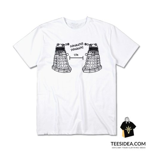 Doctor Who Social Distancing Daleks Separate Separate T-Shirt