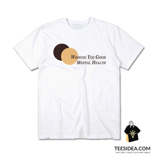 Dr Frasier Crane Wishing You Good Mental Health T-Shirt