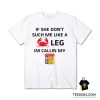 If She Don't Suck Me Like A Crab T-Shirt