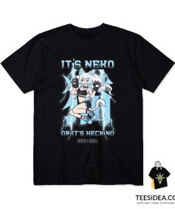 It's Neko Or Its Heck No T-Shirt