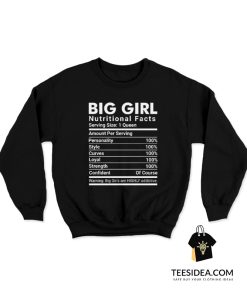 Big Girl Nutritional Facts Sweatshirt