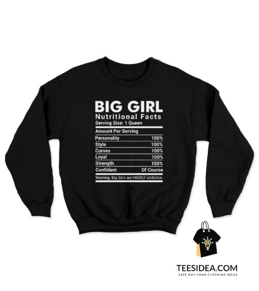 Big Girl Nutritional Facts Sweatshirt