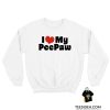 I Love My Peepaw Sweatshirt