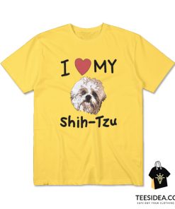 I Love My Shih Tzu T-Shirt