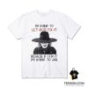 I'm Going To Let God Fix It Because If I Fix I'm Going To Jail T-Shirt
