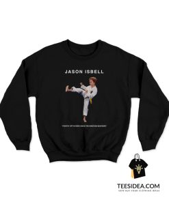 Jason Isbell No Haters Sweatshirt