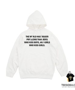 The World Has Bigger Problems Hoodie