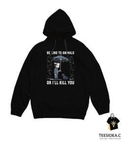 John Wick Be Kind To Animal Hoodie