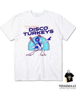 Carolina Disco Turkeys T-Shirt