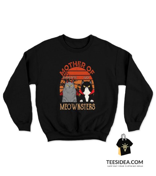 Charlotte And Lucy Mother Of Meownsters Sweatshirt