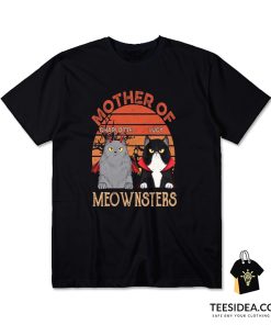 Charlotte And Lucy Mother Of Meownsters T-Shirt