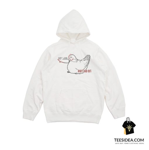Cluck Around And Find Out Hoodie