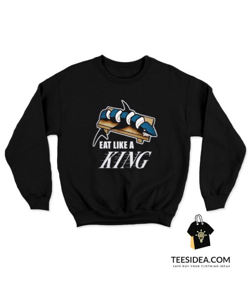 Eat Like A KING And Make Sushi Out of The Sharks Sweatshirt