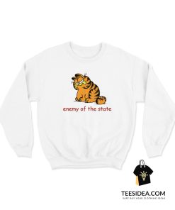 Enemy Of The State Garfield Sweatshirt