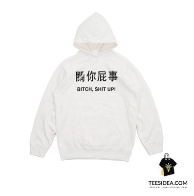 Harajuku Bitch Shut Up Hoodie