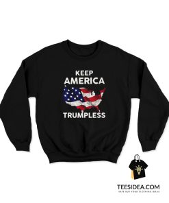 Keep America Trumpless Flag Sweatshirt