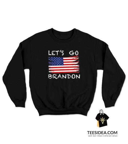 Let's Go Brandon Sweatshirt