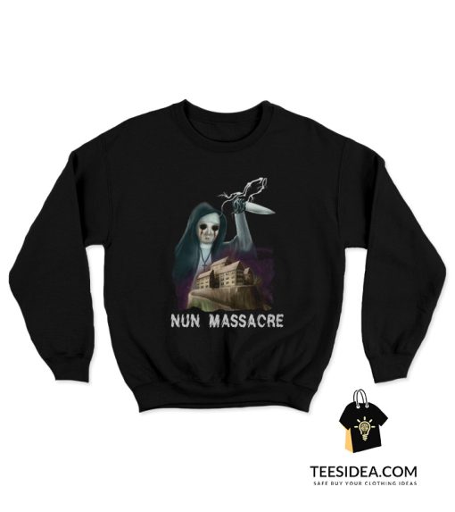 Nun Massacre Sweatshirt