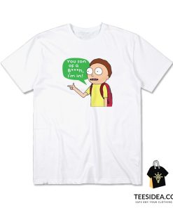 Rick And Morty You Son Of A Bitch I'm In T-Shirt