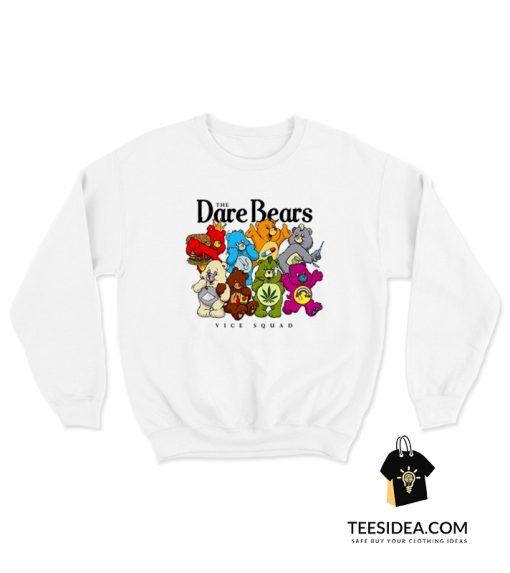 The Dare Bears Vice Squad Sweatshirt