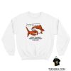 The Worst Day Of Fishing Beats The Best Day Of Fishing Sweatshirt