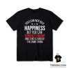 You Can Not Buy Happiness But You Can Convict Trump T-Shirt