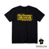 May The Groove Be With You T-Shirt